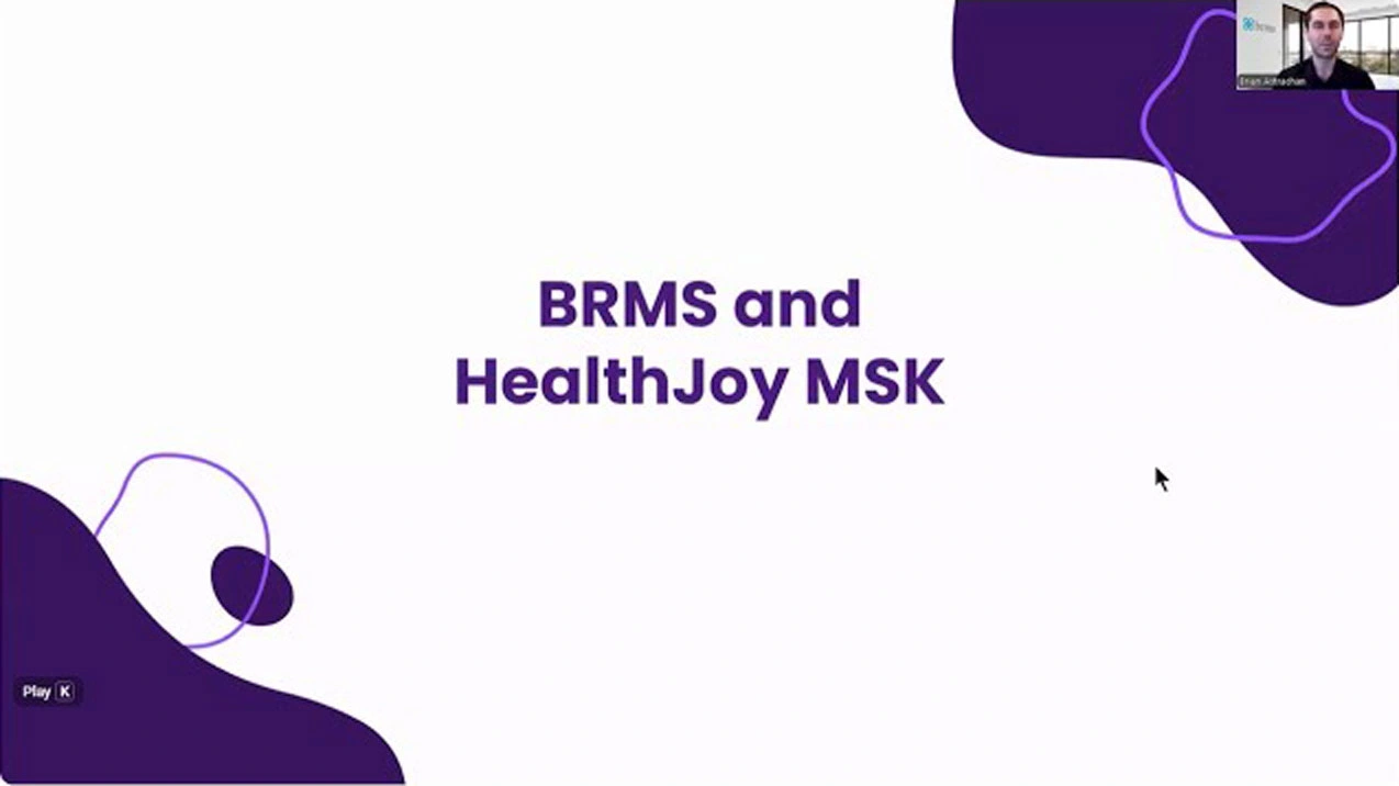 BRMS and HealthJoy MSK