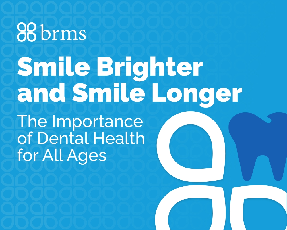 Smile Brighter and Smile Longer