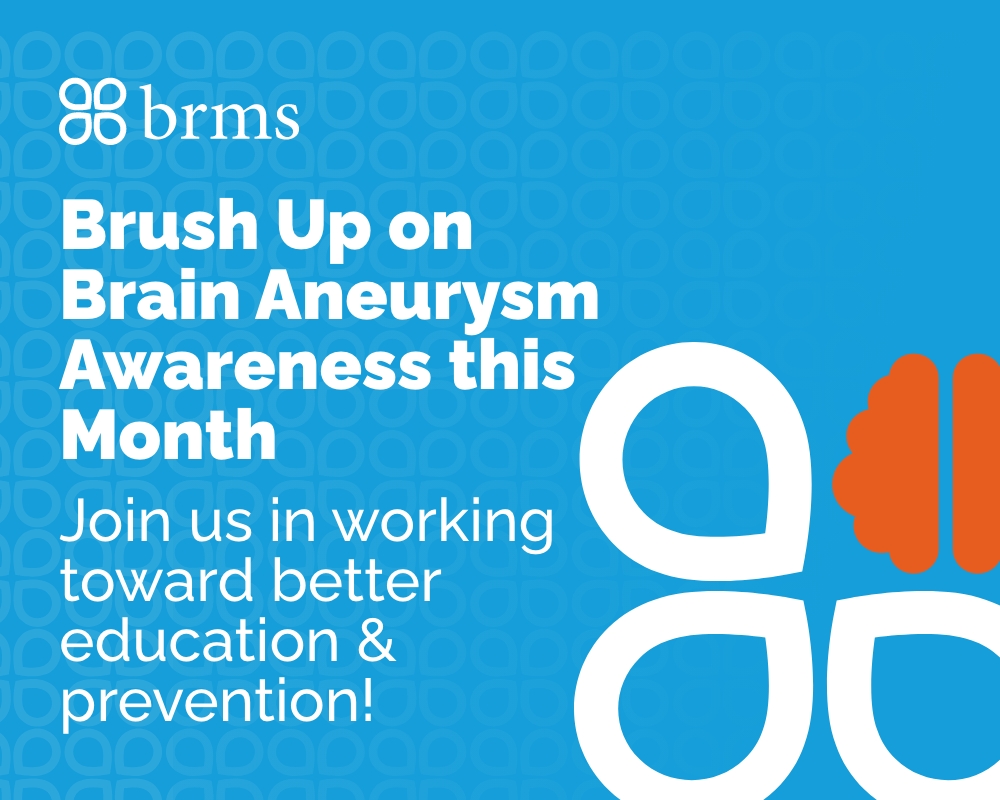 Brush Up on Brain Aneurysm Awareness this Month