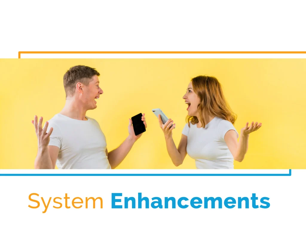 System Enhancements